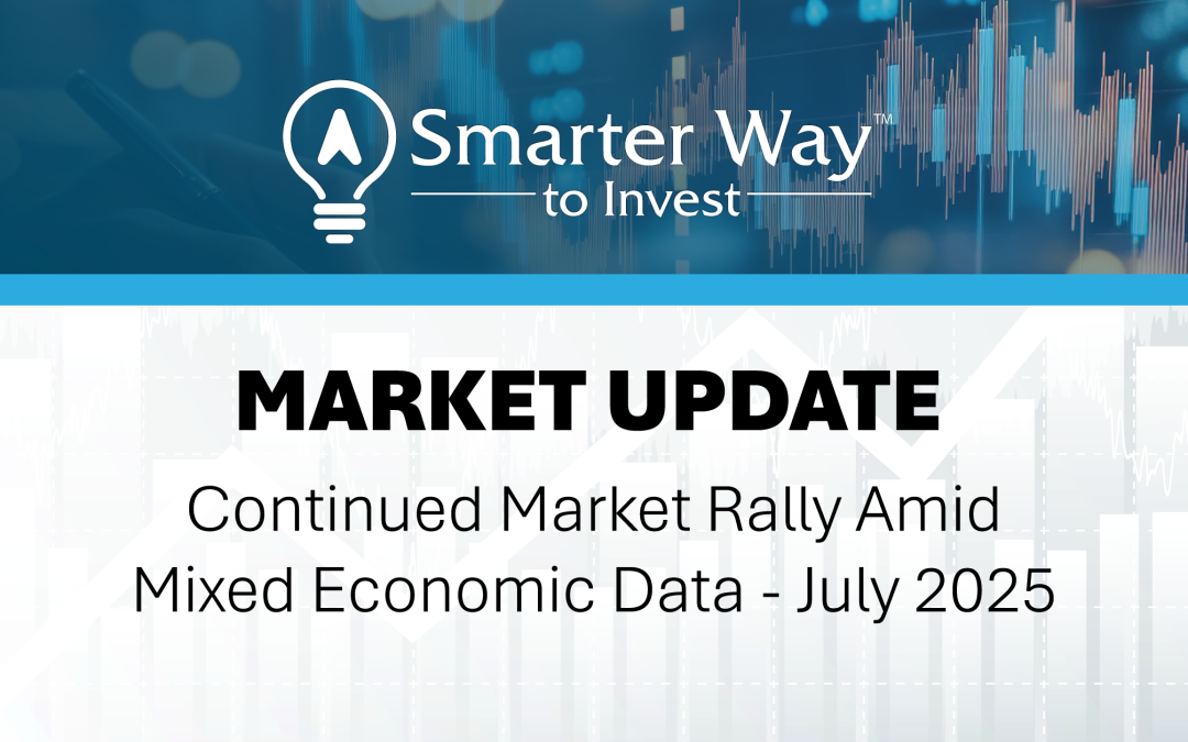 Continued Market Rally Amid Mixed Economic Data – July 2025
